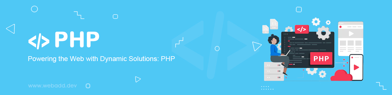 Powering the Web with Dynamic Solutions: PHP